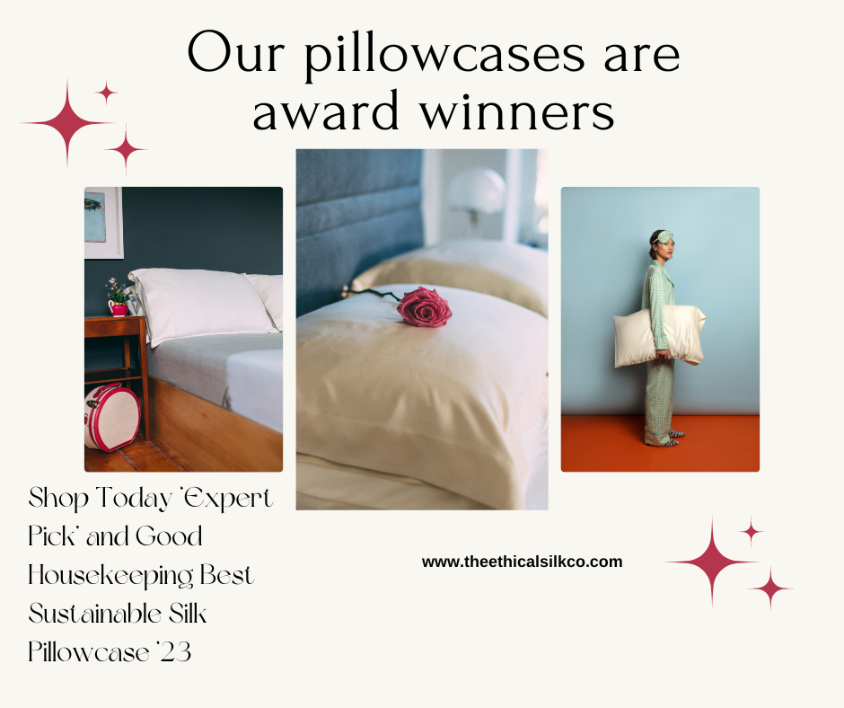 Highest Standards -  and Best Sustainable Silk Pillowcases - Good Housekeeping. The awards keep coming for our mulberry Silk pillowcases!